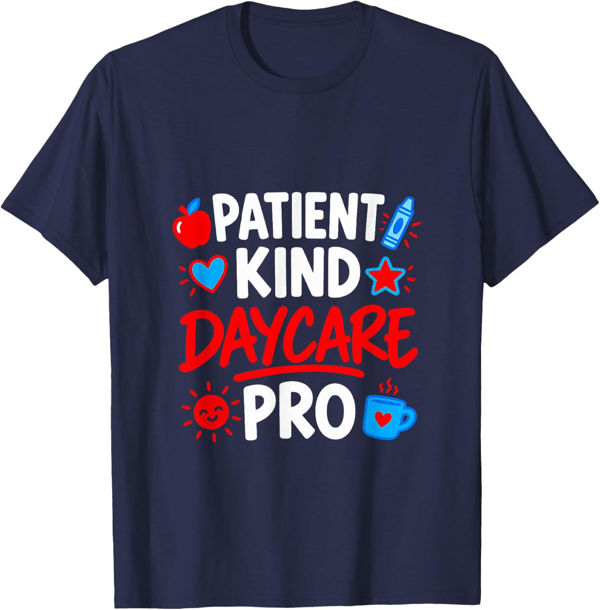 Patient Kind Creative Daycare Pro T-Shirt - Navy Blue