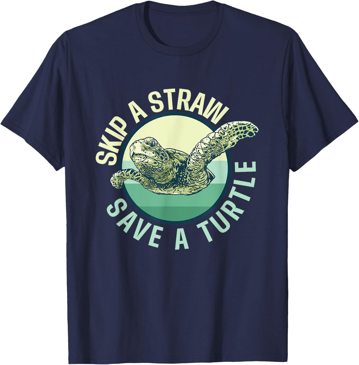 Skip A Straw Save A Turtle - Sea Turtle Wildlife T-Shirt - Navy Blue