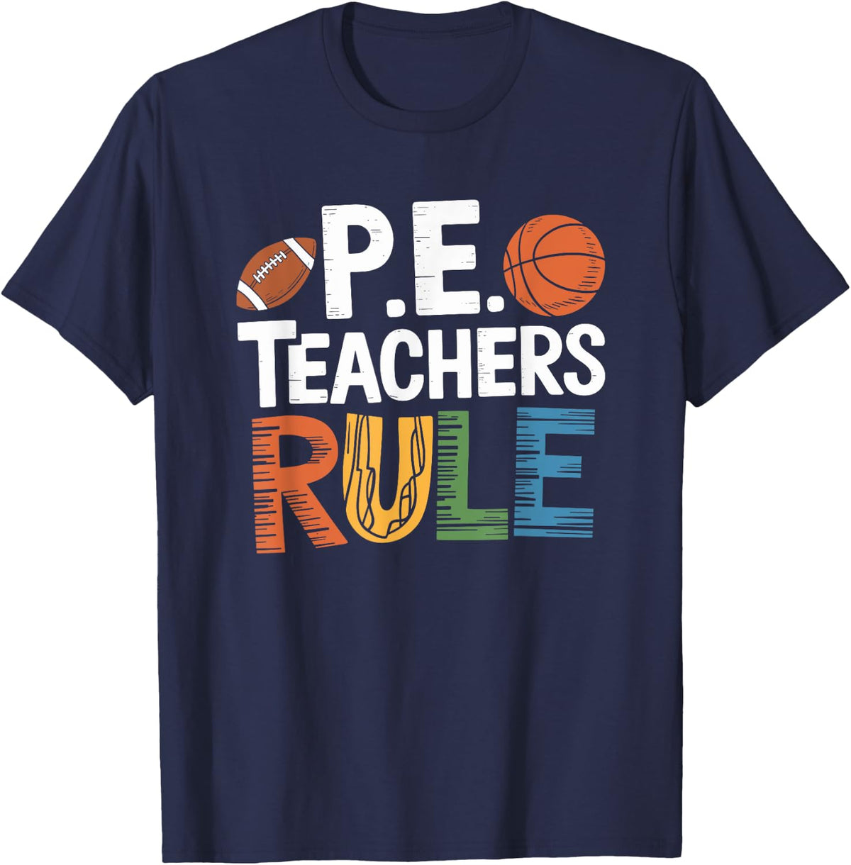 PE School Gym Instructor School Teaching, P.E. Teachers Rule T-Shirt - Navy Blue