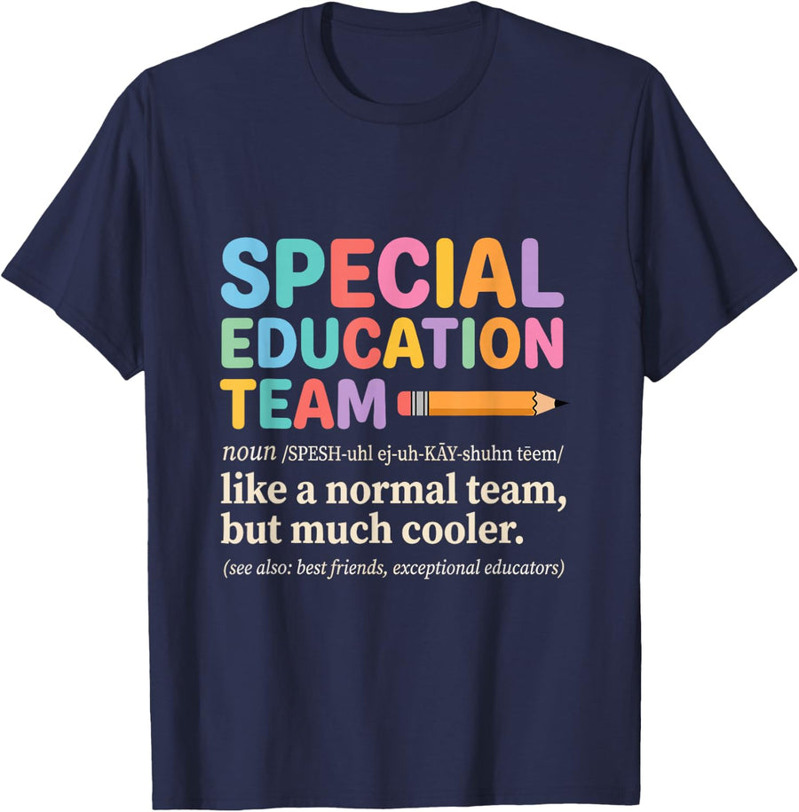 Special Education Team Humor for Exceptional Educators T-Shirt - Navy Blue