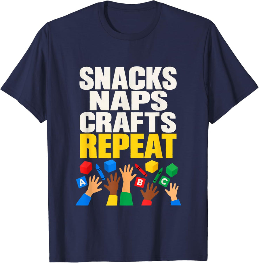 Snacks Naps Crafts Repeat Daycare Heroes Daycare Teacher T-Shirt - Navy Blue