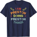 I'm Preston Doing Preston Things Cool Funny T-Shirt - Navy Blue