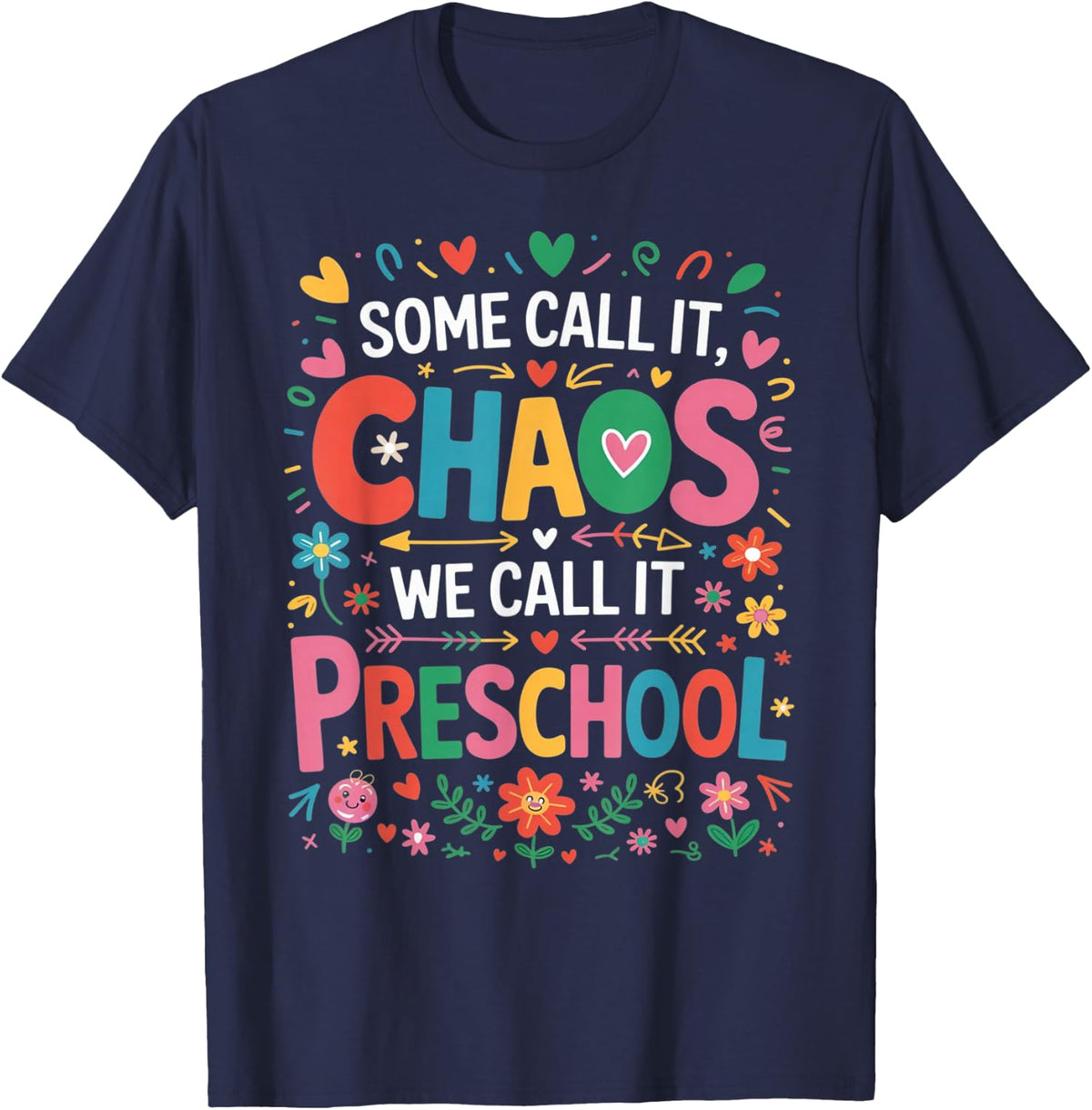 Some Call Chaos We Call Preschool Funny Teacher Design T-Shirt - Navy Blue