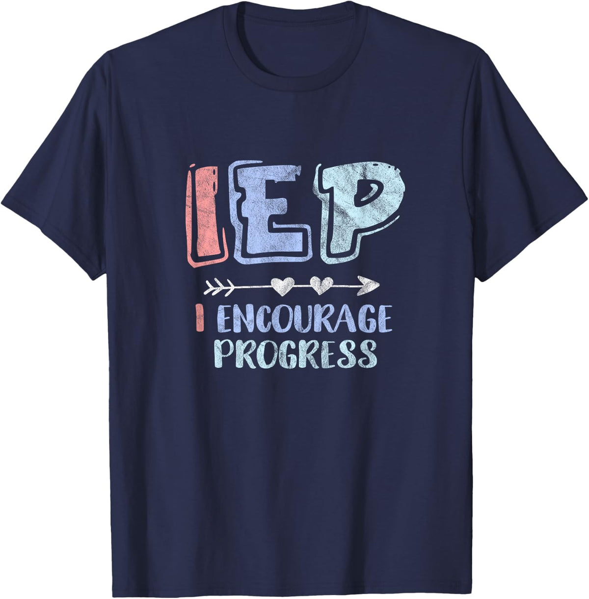 IEP I Encourage Progress SPED Teacher Special Education T-Shirt - Navy Blue