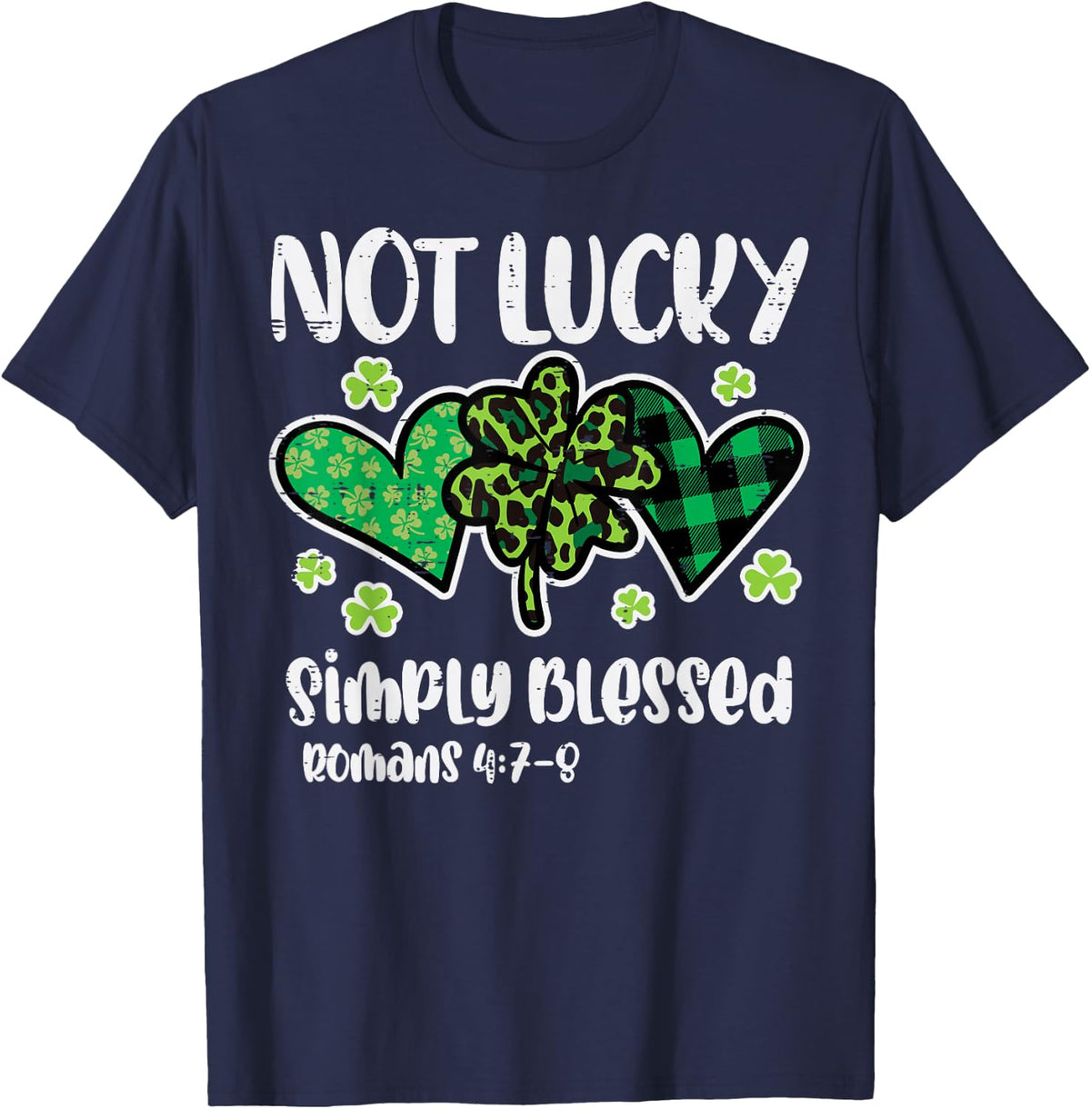 St Patrick Day Not Lucky Blessed Christian Women Girl T-Shirt - Navy Blue