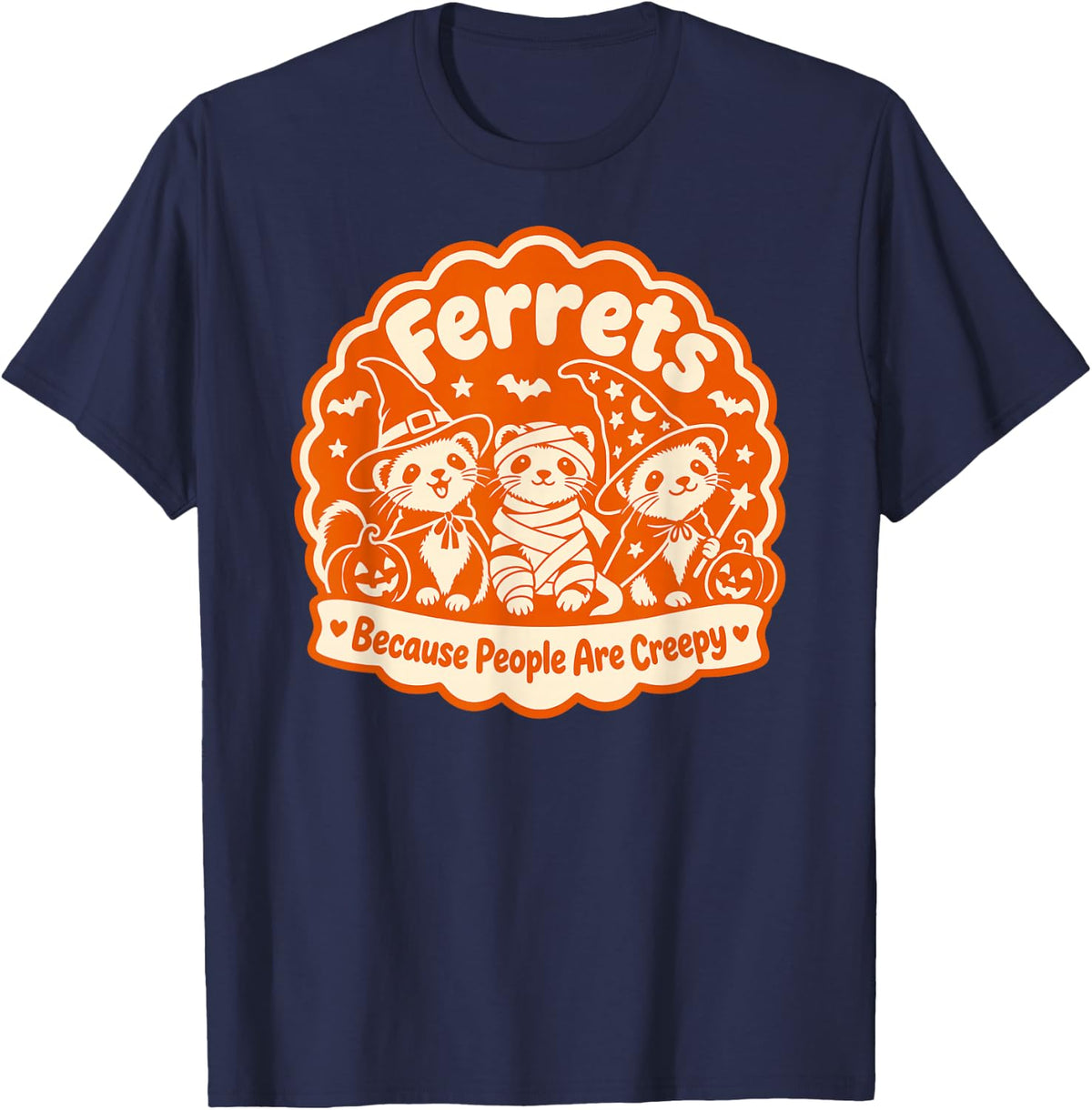 Ferrets Because People are Creepy Halloween Ferret Owner T-Shirt - Navy Blue