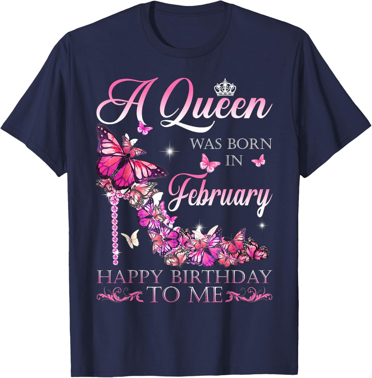 A Queen Was Born In February Happy Birthday To Me For Women T-Shirt - Navy Blue