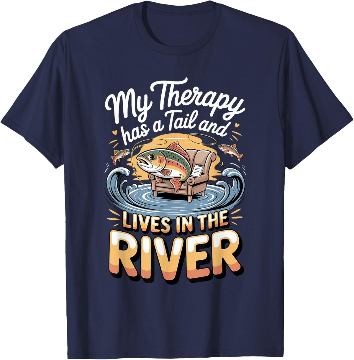 My Therapy Has a Tail and Lives in the River Trout T-Shirt - Navy Blue