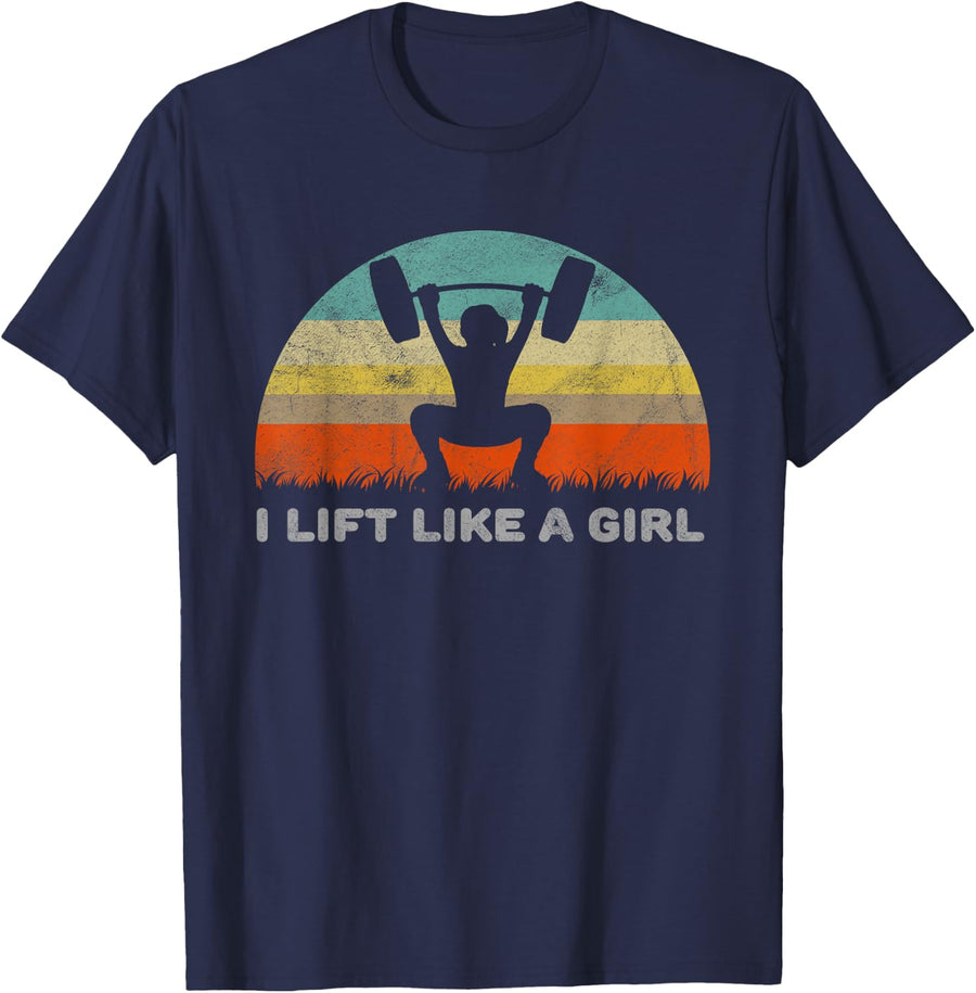 Funny I Lift Like A Girl T-Shirt For Women Weightlifting Gym Tees - Navy Blue