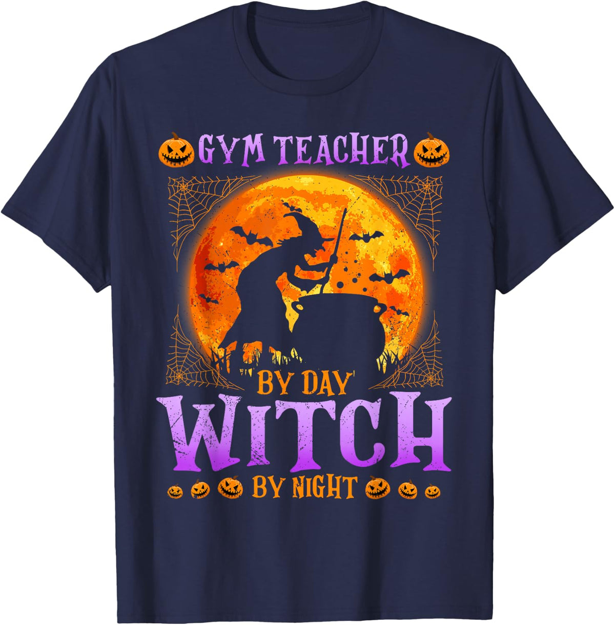 Gym Teacher By Day Witch By Night Halloween Costume T-Shirt - Navy Blue