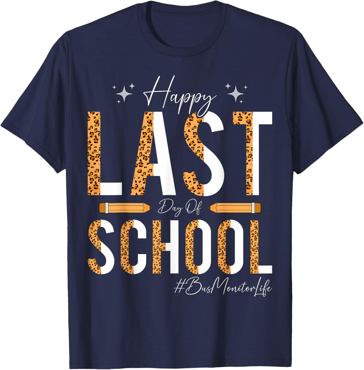 Happy Last Day of School Bus Monitor Life T-Shirt - Navy Blue