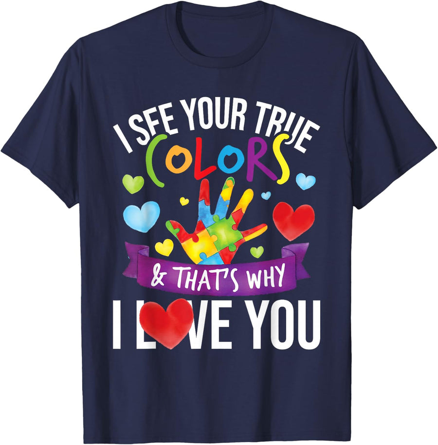 I See Your True Colors - Autistic Puzzle Autism Awareness T-Shirt - Navy Blue