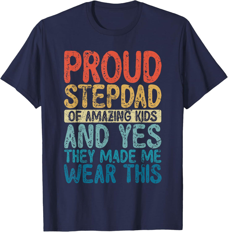 Funny Proud Stepdad They Made Me Wear This T-Shirt Tee for Step Dad Bonus Dad - Navy Blue