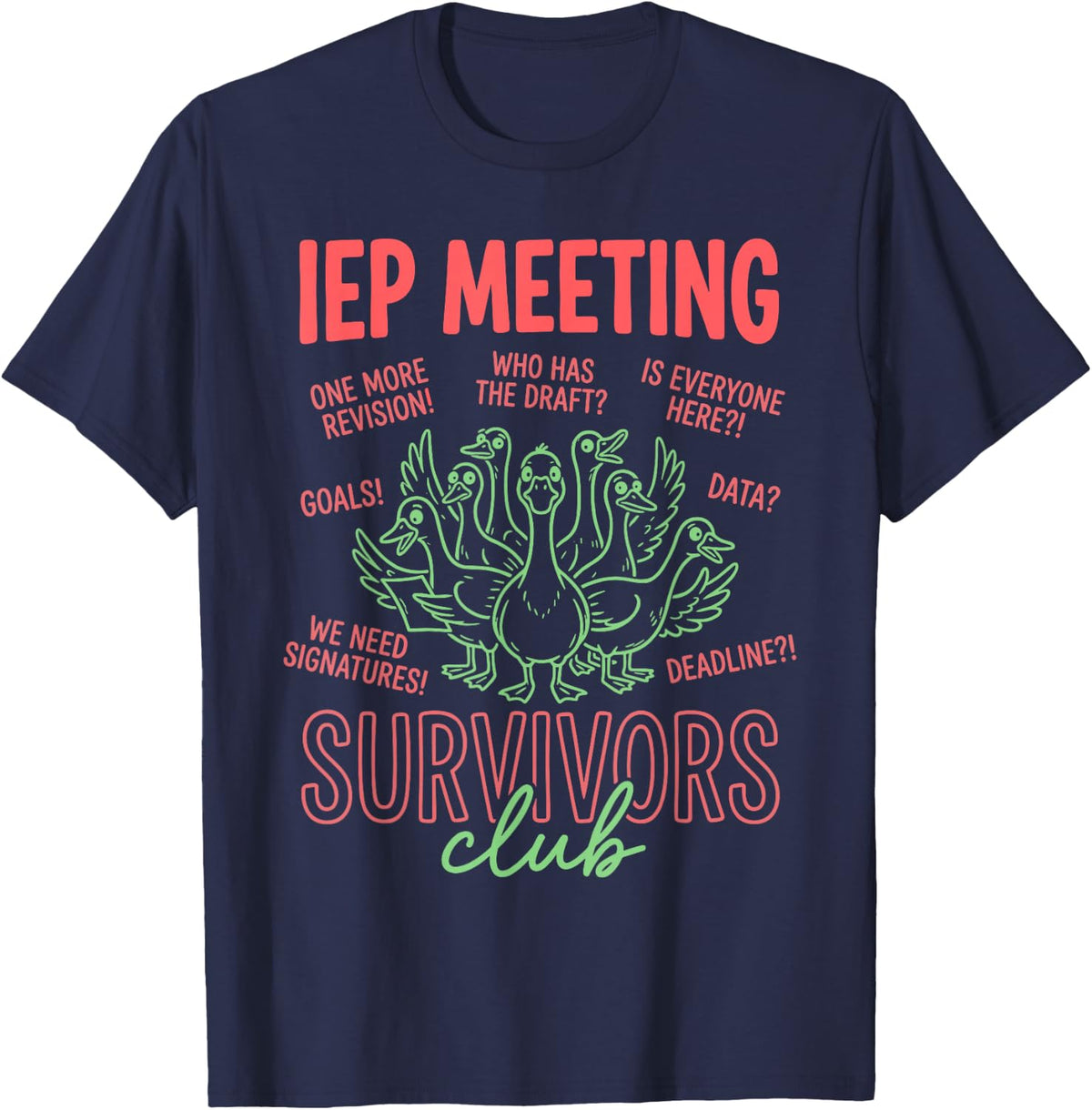IEP Meeting Humor for Special Education Teachers T-Shirt - Navy Blue