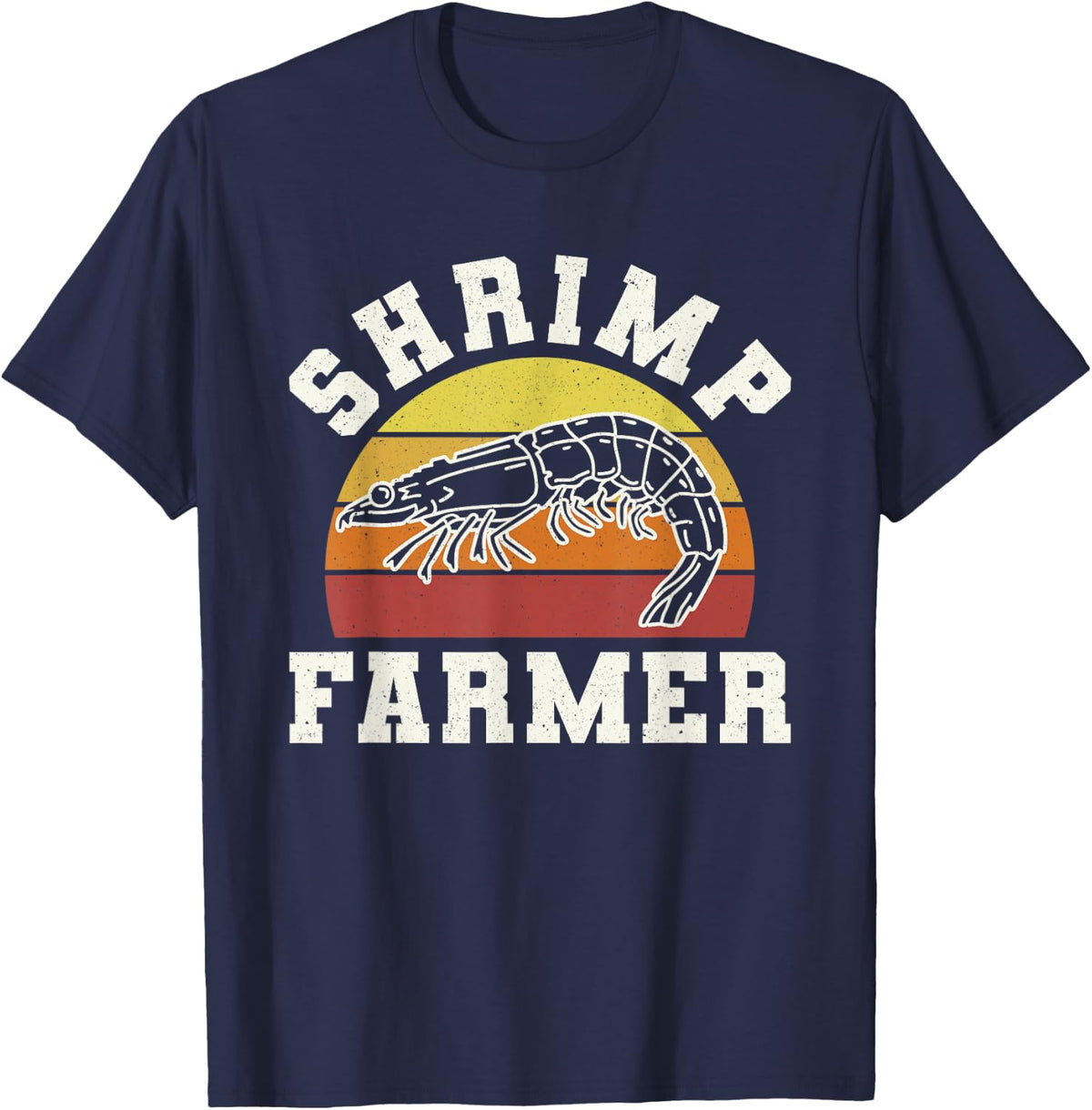 Shrimp Farmer Shrimp Seafood Shellfish T-Shirt - Navy Blue