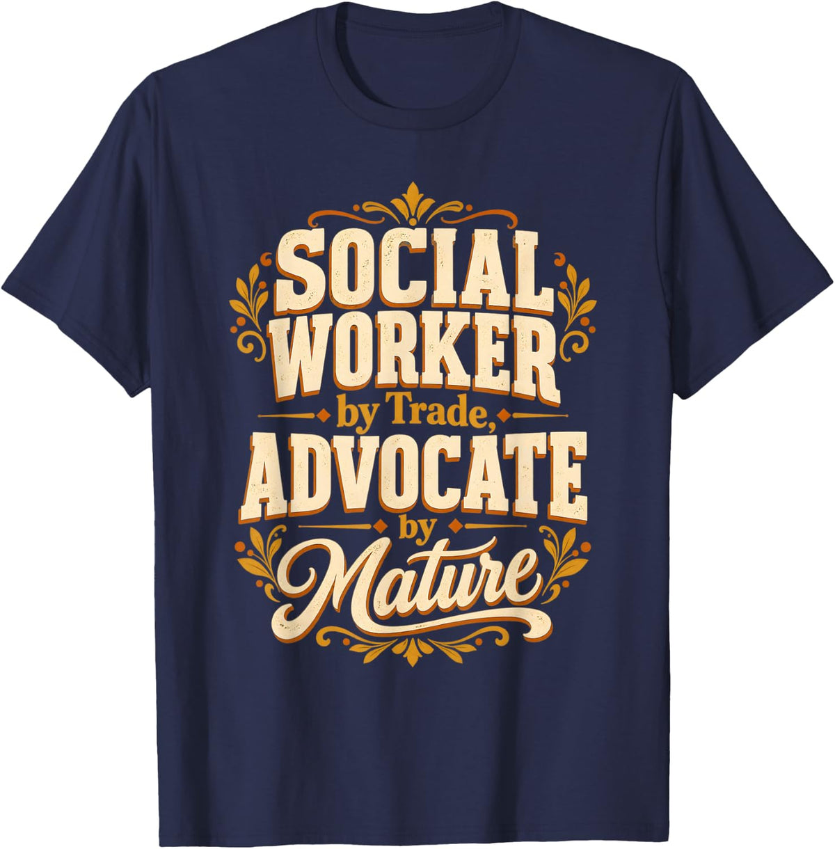 Social Worker Advocate by Nature Retro Typography T-Shirt - Navy Blue