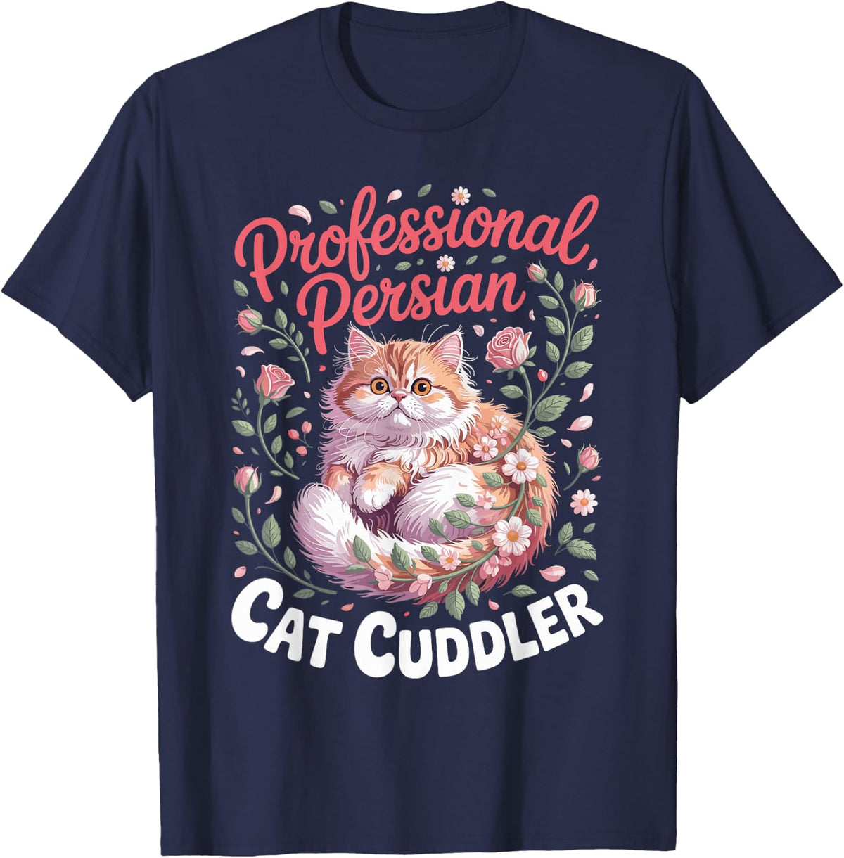 Professional Persian Cat Cuddler Cat Lover Owner T-Shirt - Navy Blue