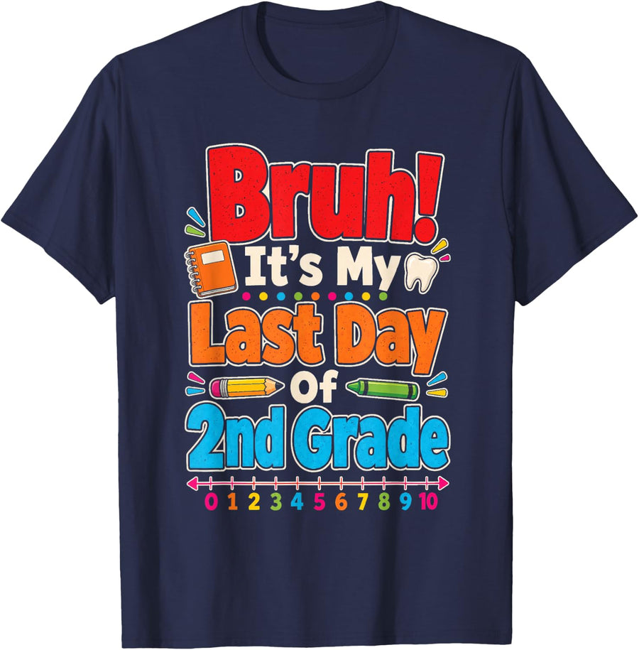 Bruh! It's My Last Day of 2nd Grade Elementary Graduation T-Shirt - Navy Blue