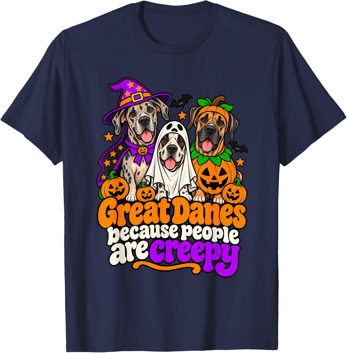 Great Danes Because People are Creepy Dogs Halloween T-Shirt - Navy Blue
