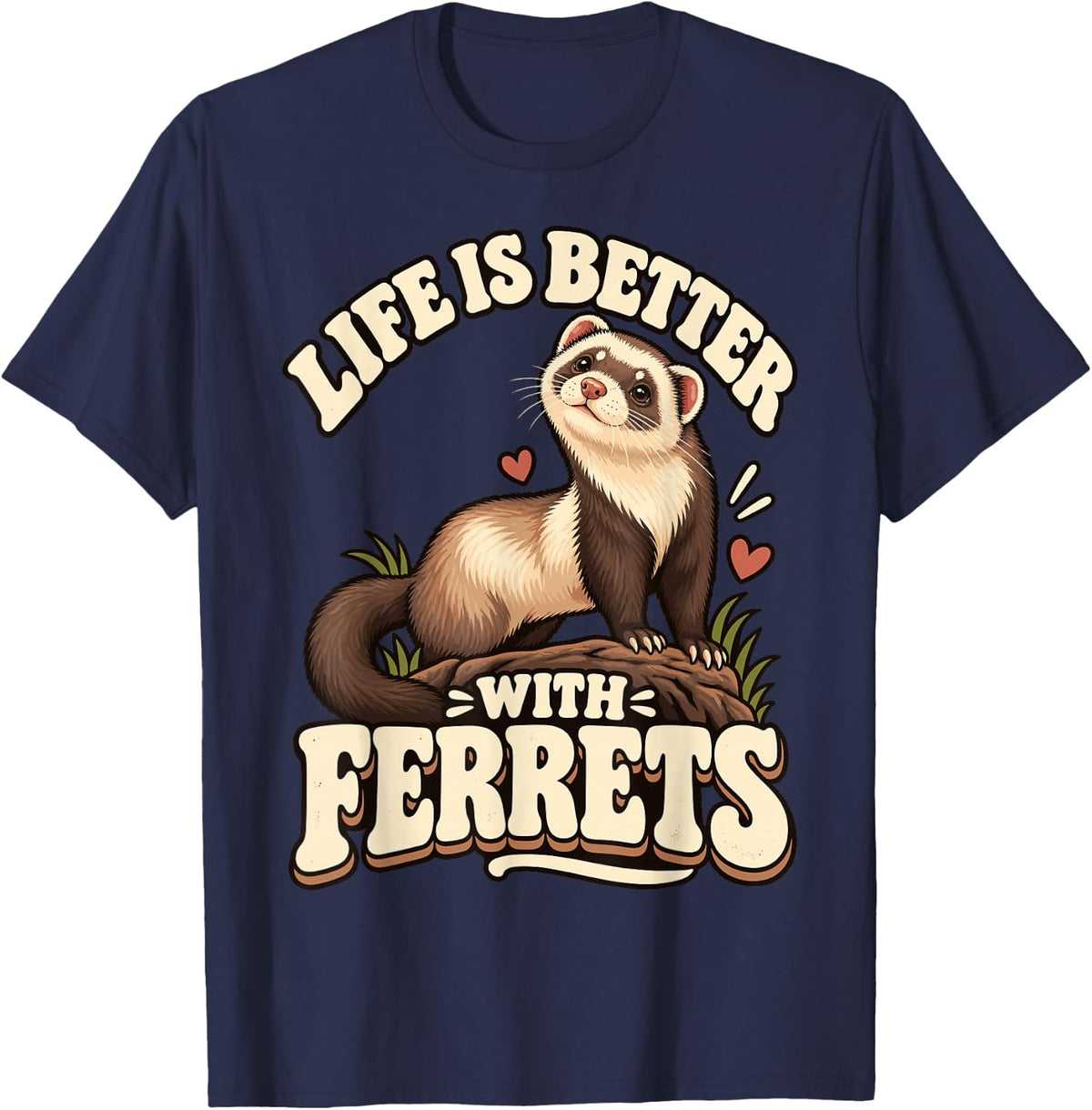 Life is Better with Ferrets Animal Lover Humor T-Shirt - Navy Blue
