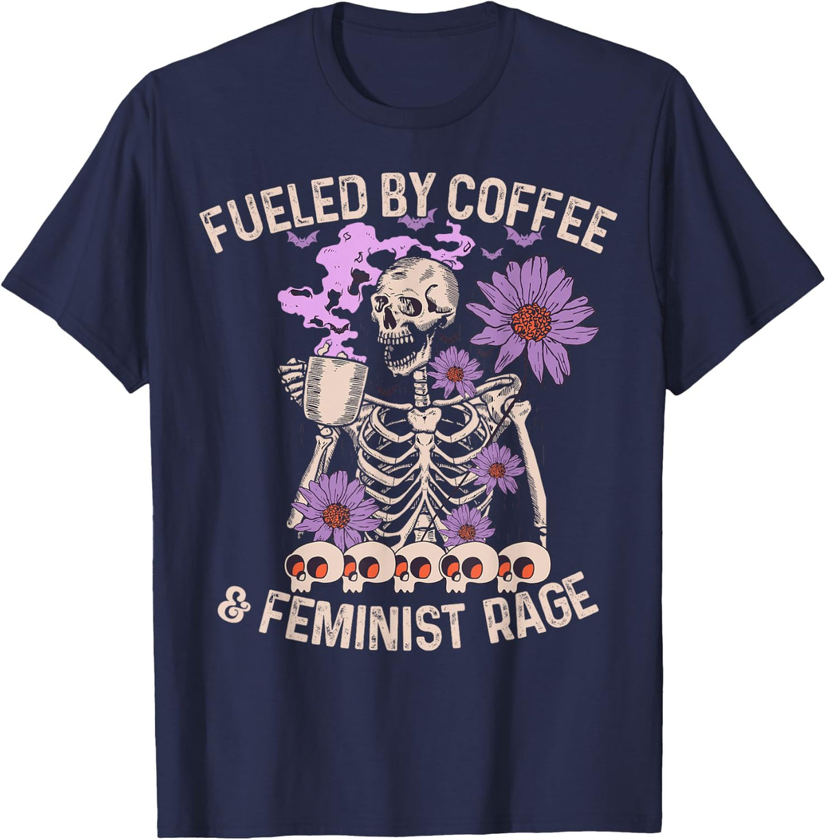 Fueled By Coffee & Feminist Rage Feminism Coffee Lovers T-Shirt - Navy Blue