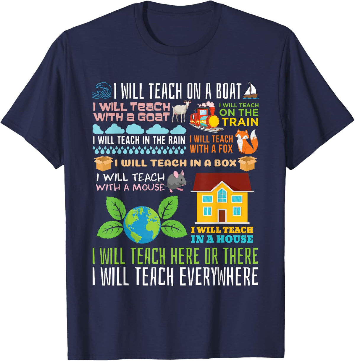 I'll teach goats on a boat I'll be everywhere T-Shirt - Navy Blue