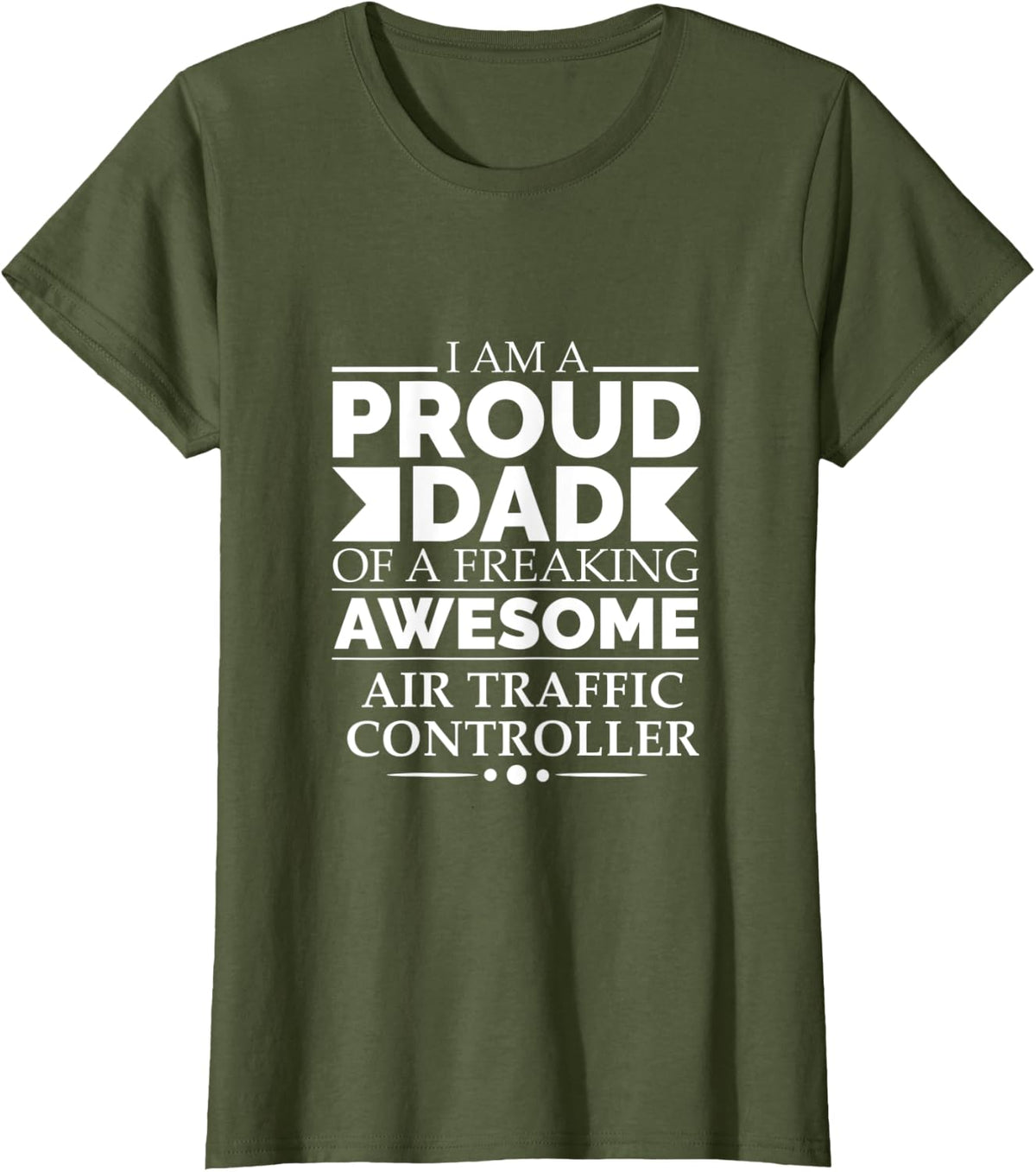 Proud Dad Awesome Air Traffic Controller Fathers Day Papa T-Shirt - Olive Green