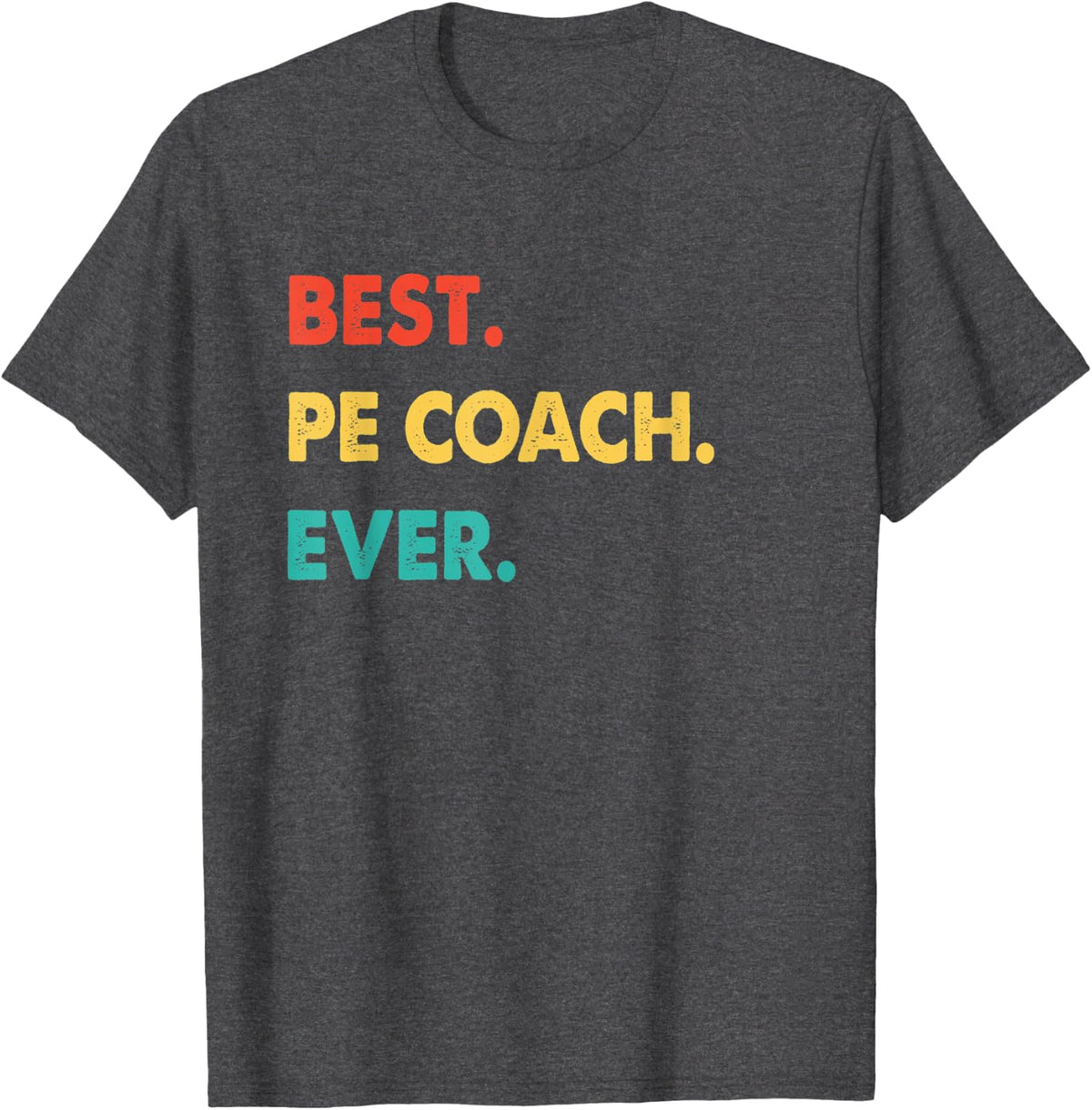 PE Coach Retro Best PE Coach Ever T-Shirt - Dark Heather Grey
