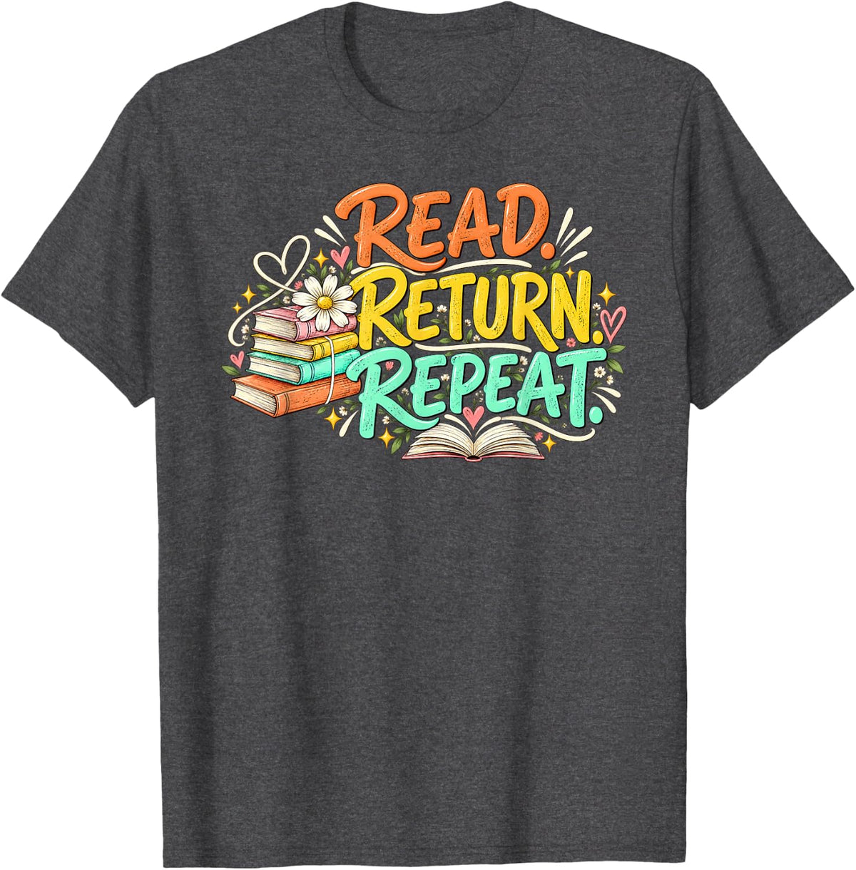 Read Return Repeat Book Lover Graphic T-Shirt - Dark Heather Grey