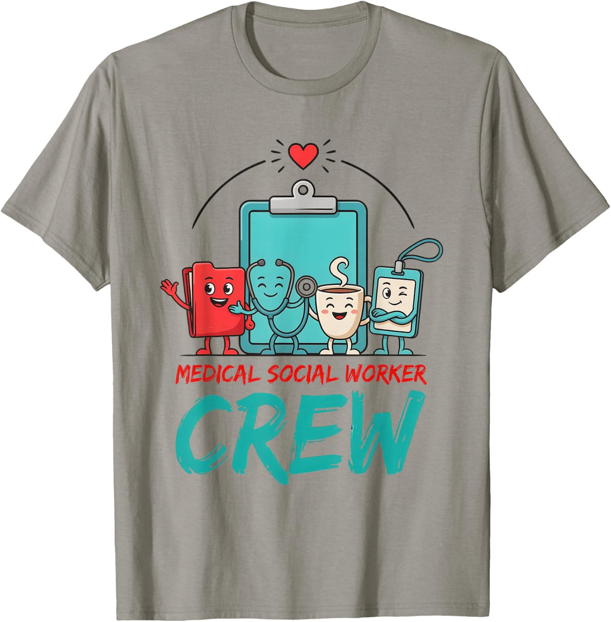 Medical Social Worker Hospital Clinical Healthcare MSW Work T-Shirt - Slate Grey