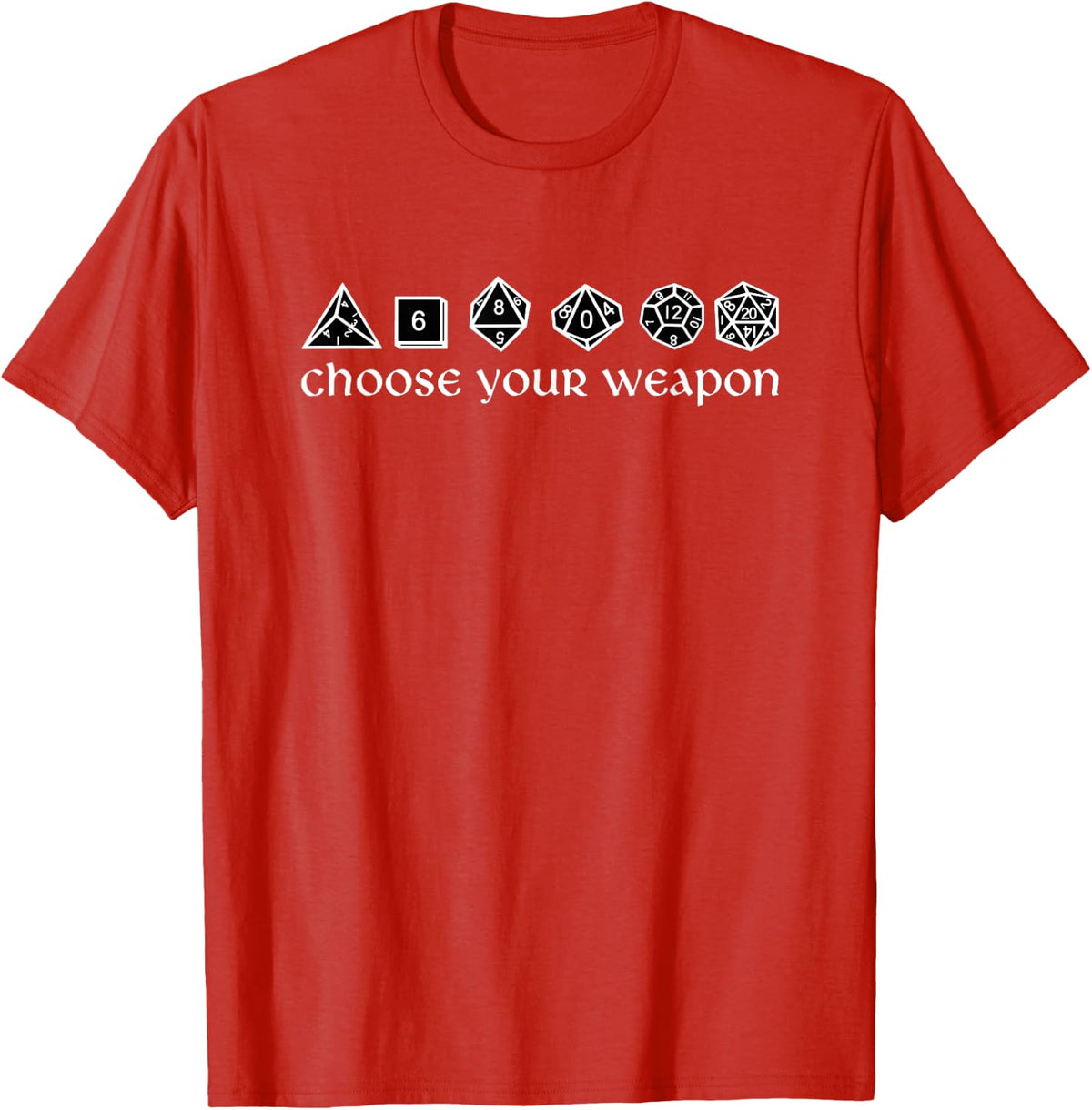 Game DICE RPG Tabletop Gaming Gift Choose Your Weapon T-Shirt - Red
