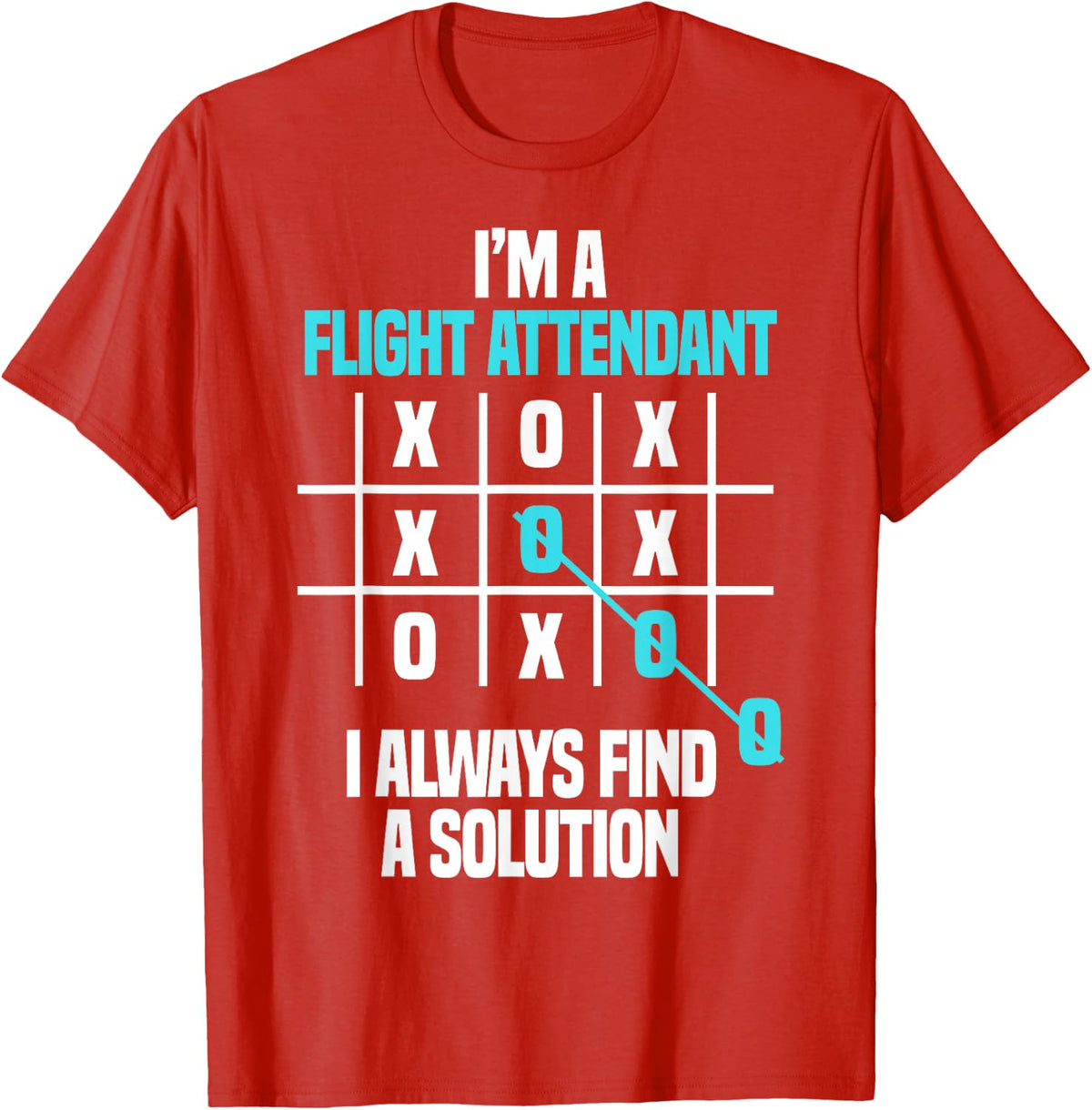 I'm A Flight Attendant I Always Find A Solution Cabin Crews T-Shirt - Red