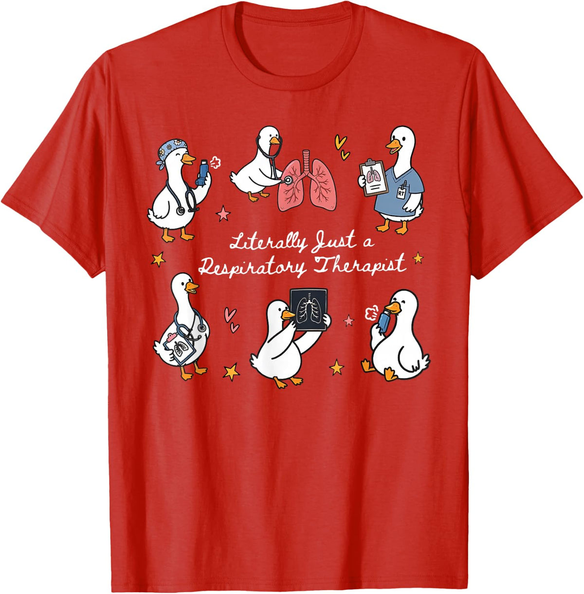 Literally Just A Respiratory Therapist Goose Lung Squad Week T-Shirt - Red