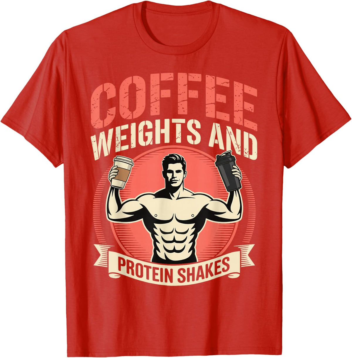 Coffee Weights and Protein Shakes T-Shirt - Red