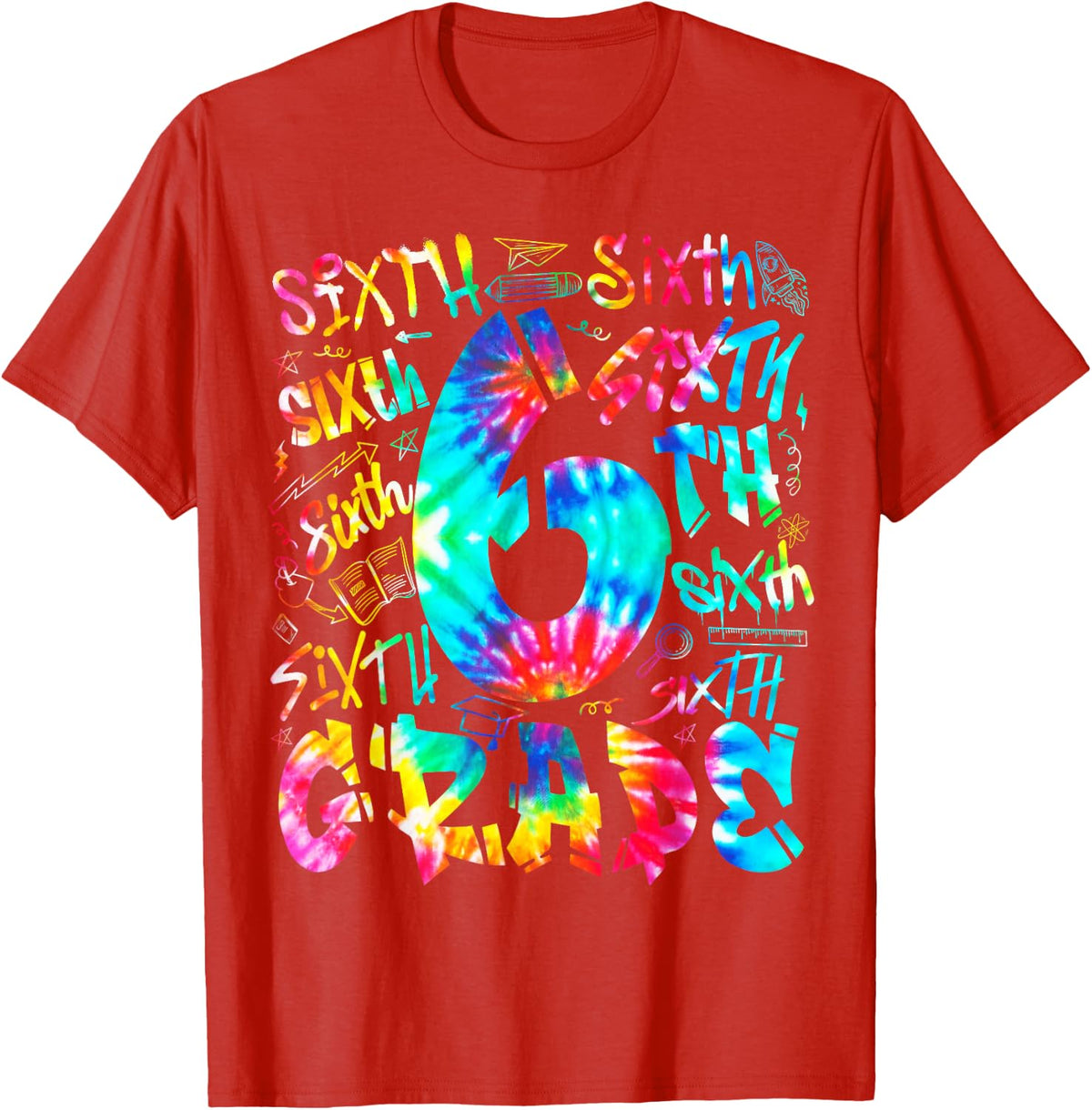 Back To School Sixth 6th Grade Tie Dye Typography Teacher T-Shirt - Red