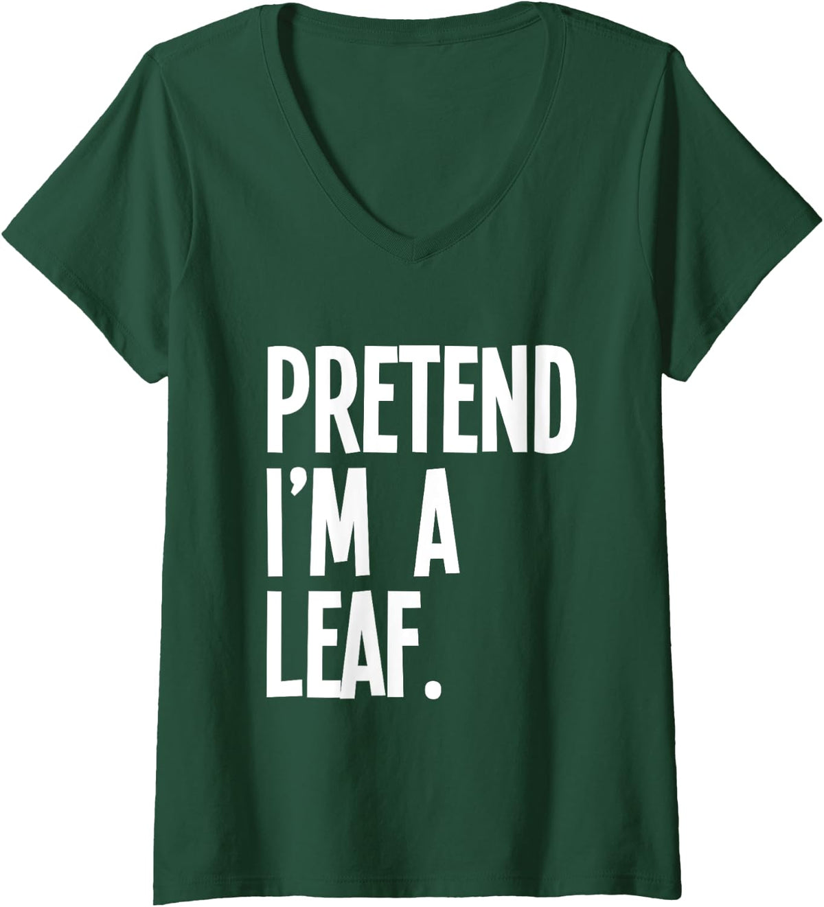 Womens Pretend I'm A Leaf Funny Halloween Party Costume V-Neck T-Shirt - Dark Green
