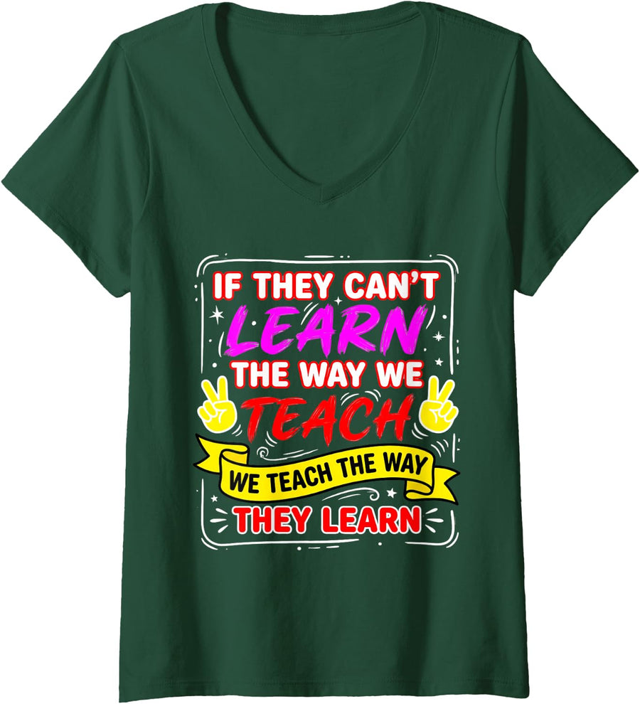 Women's Special Education SEPD Teacher Teach the Way They Learn V-Neck T-Shirt - Dark Green