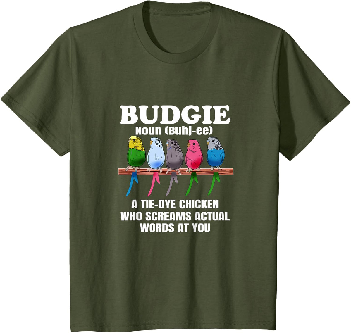 Funny Budgie Graphic Pet Bird Parakeet Budgerigar Idea T-Shirt - Olive Green