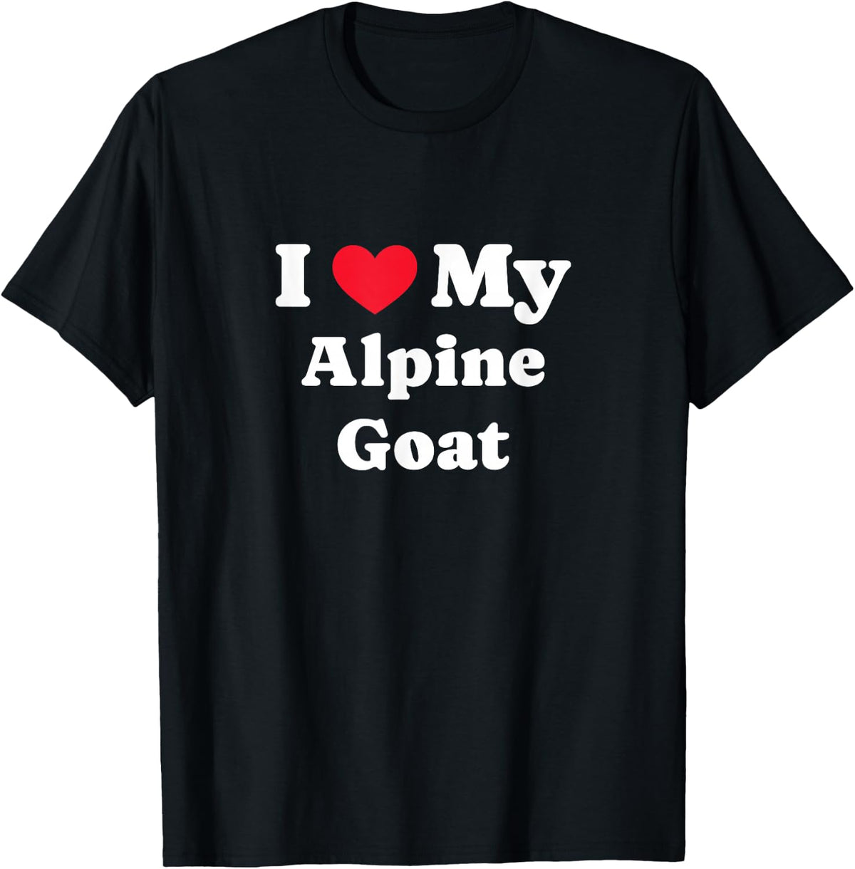 I Love My Alpine Goat French Alpine T-Shirt - Black