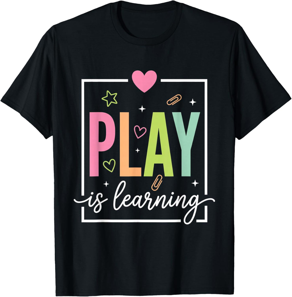 Play is Learning Preschool Teacher School Educator Women T-Shirt - Black