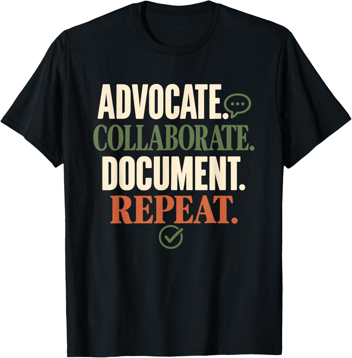 Advocate Collaborate Document Repeat IEP SPED Teacher T-Shirt - Black