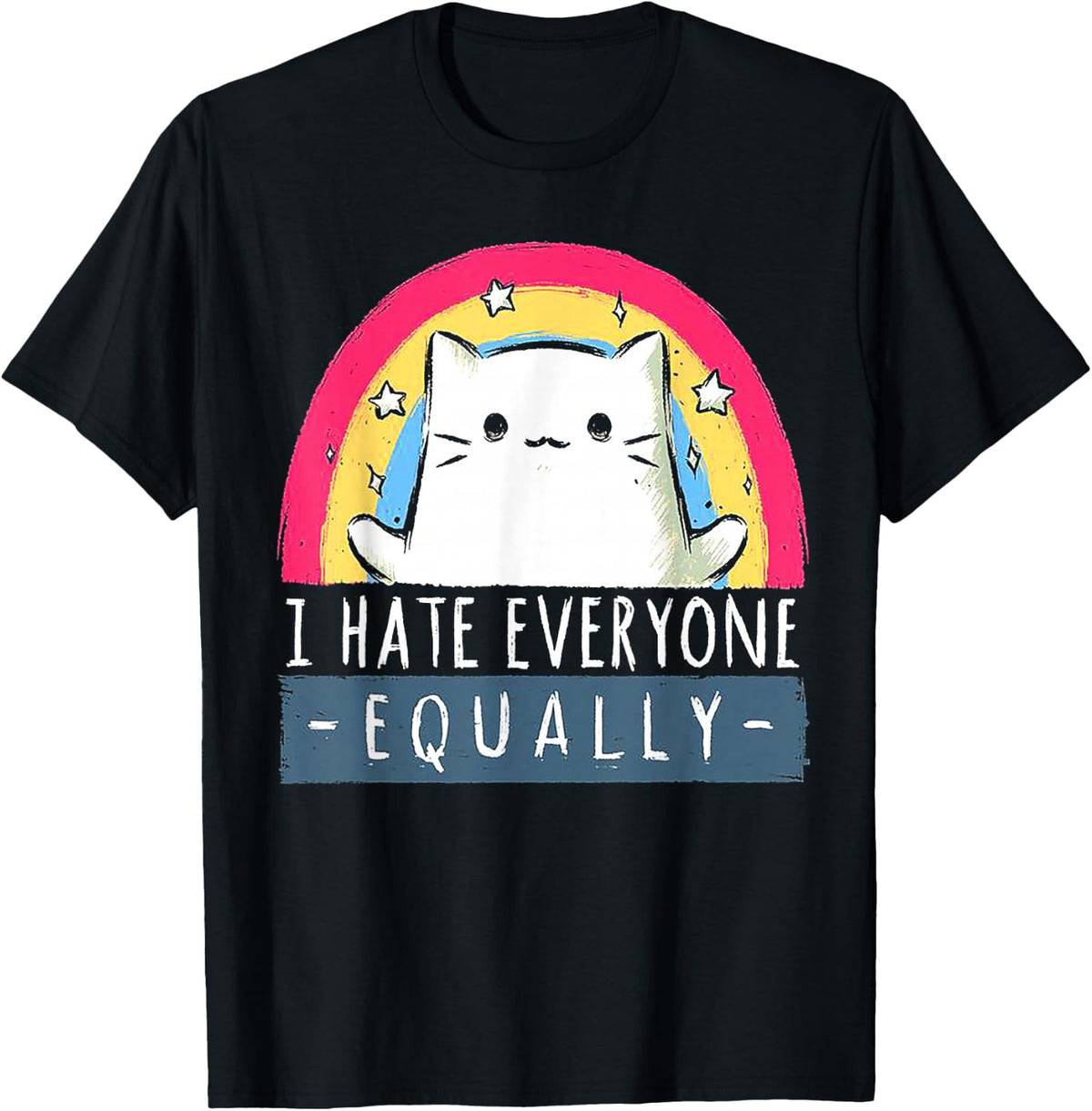 I Hate Everyone Equally Rainbow Cat Shirt Funny Sarcastic Tee T-Shirt For Cat Lovers - Black