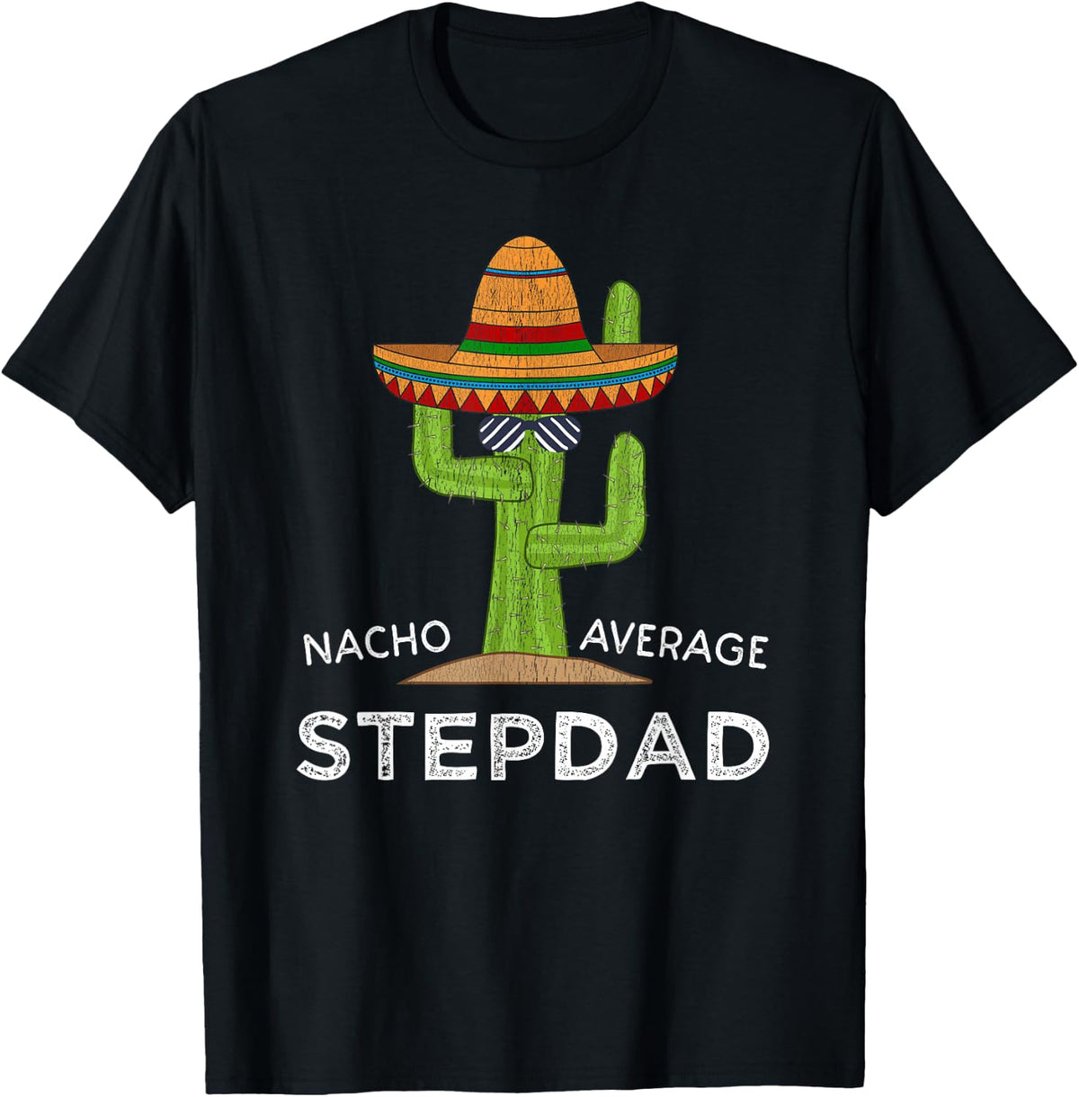 Funny Step Dad Shirt Stepdad Tee Nacho Average Stepfather T-Shirt - Black