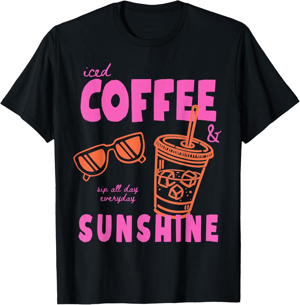 Iced Coffee and Sunshine Funny Summer Tees T Shirts for Coffee Lovers - Black