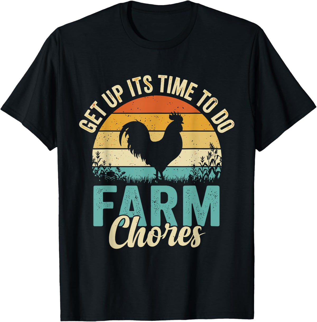 Farm Chores Rooster Funny Farming Farmer Men Women T-Shirt - Black