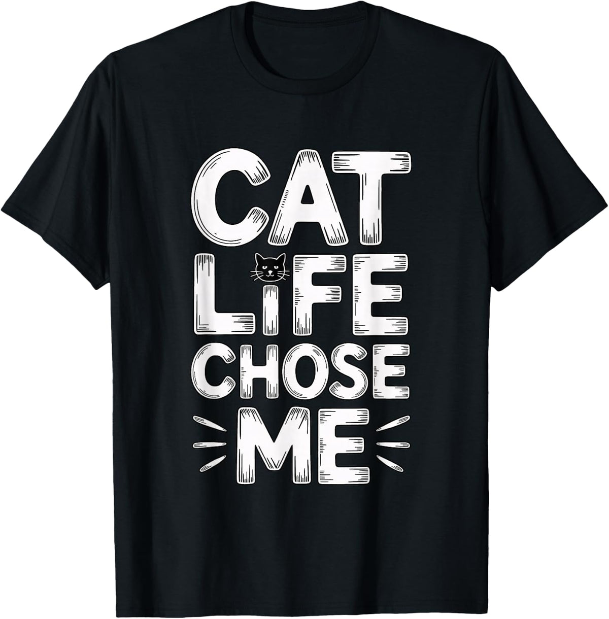 Cat Life Chose Me T-Shirt - Black