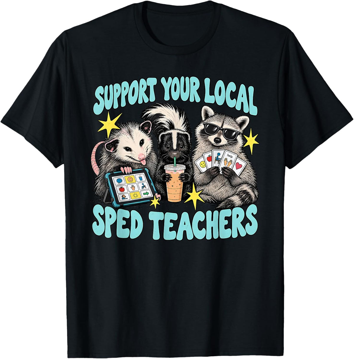 Support Your Local SPED Teachers Special Education T-Shirt - Black