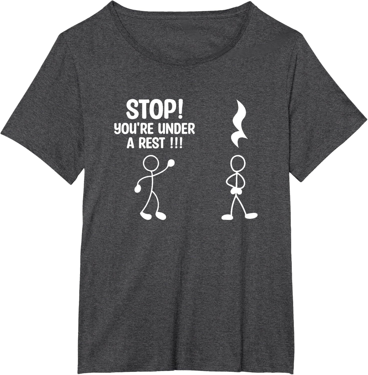 Stop You're Under A Rest Music Teacher T-Shirt - Dark Heather Grey