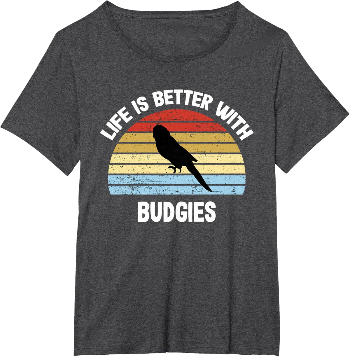 Budgie T-Shirt | Life is Better With Budgies T-Shirt - Dark Heather Grey