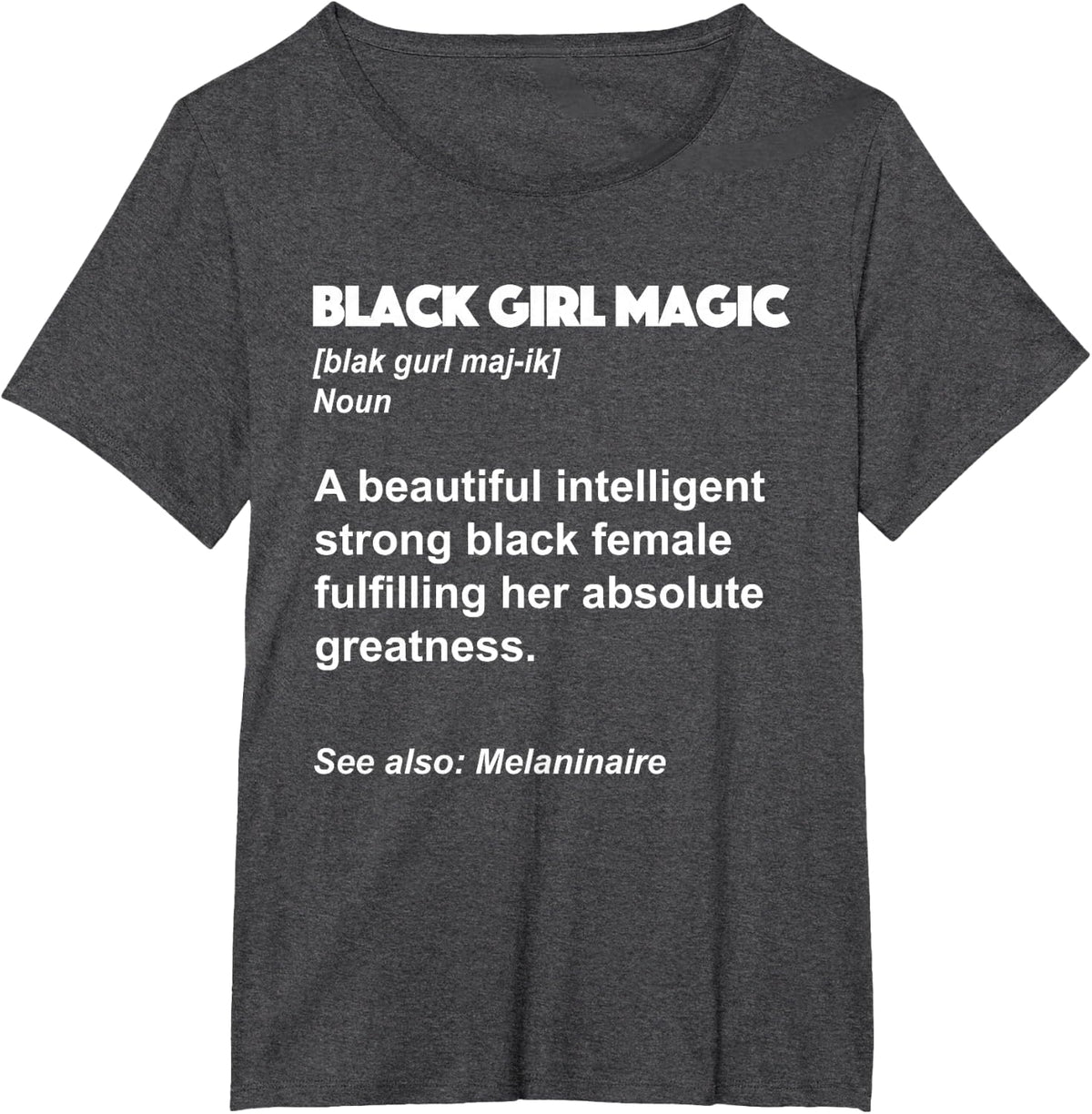 Black Girl Magic Definition Shirt Melanin Black Queen Tee T-Shirt - Dark Heather Grey